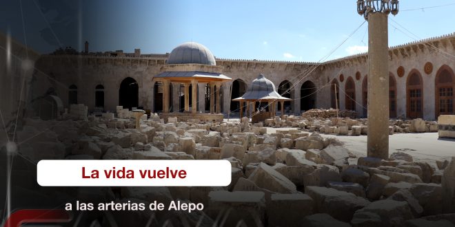La vida vuelve a las arterias de la ciudad de Alepo